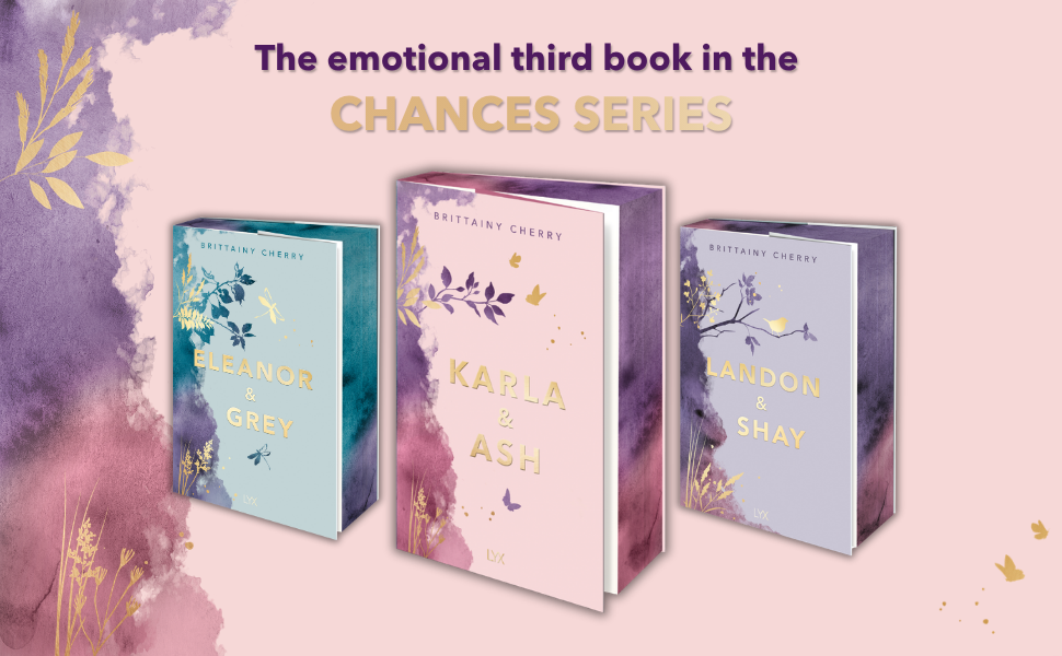 The emotional third book in the Chances series, shown alongside Eleanor & Grey and Landon & Shay
